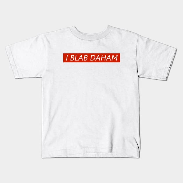 I Blab Daham "Ich Bleibe Zuhause" Kids T-Shirt by mareescatharsis